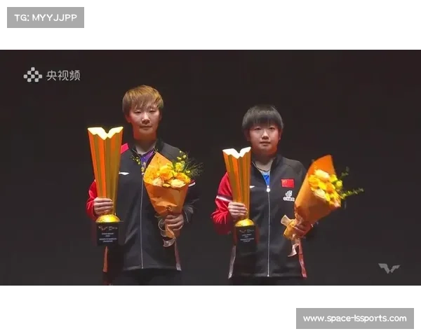 王曼昱豪夺中国大满贯双冠激动发声感谢孙颖莎一路并肩激励前行